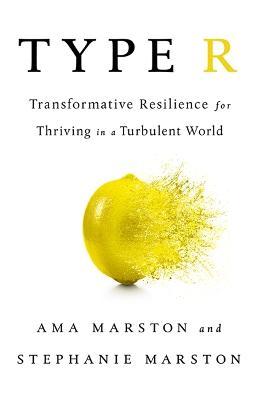 Type R: Transformative Resilience For Thriving In A Turbulent World Fashion