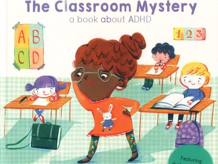 The Classroom Mystery: A Book About Adhd Hot on Sale