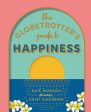 The Globetrotter s Guide To Happiness For Discount