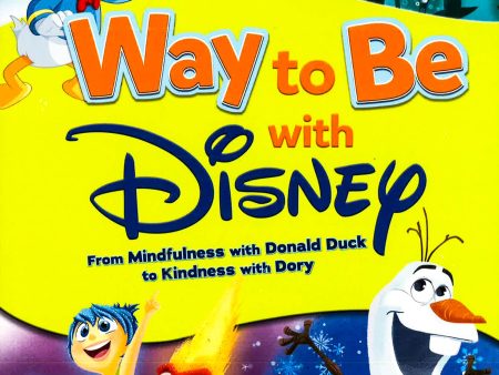 Way To Be With Disney: From Mindfulness With Donald Duck To Kindness With Dory Online now