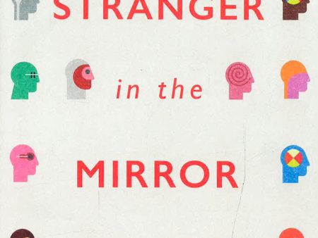 Stranger In The Mirror: The Scientific Search For The Self Online Hot Sale