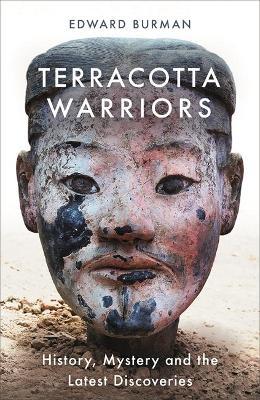 Terracotta Warriors: History, Mystery And The Latest Discoveries For Discount