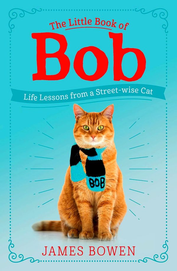 The Little Book Of Bob: Everyday Wisdom From Street Cat Bob on Sale