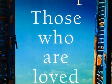 Those Who Are Loved: The Compelling Number One Sunday Times Bestseller,  A Must Read  Discount