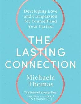 The Lasting Connection: Developing Love And Compassion For Yourself And Your Partner For Sale